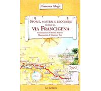 Storie, misteri e leggende lungo la via Francigena