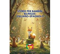 Storie per Bambini Bilingue: Italiano-Spagnolo