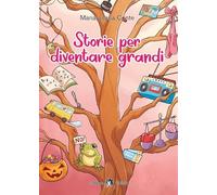 Storie per diventare grandi. Con e-book. Con espansione online