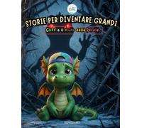 Storie per Diventare Grandi Gliff e il Muro delle Parole: Una storia delicata sul bullismo e il rispetto, per imparare che le parole gentili sono ... Emotiva, l'Autostima e la Calma interiore.)