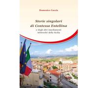 Storie singolari di Contessa Entellina e degli altri insediamenti Arbëreshë della Sicilia