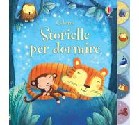 Storielle per dormire. Ediz. illustrata (Racconti per la nanna)