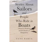 Stories About Sailors and People Who Ride in Boats: American Worldview and the Paradox of Immigration