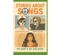 Stories About Songs About Women: A Listening Companion