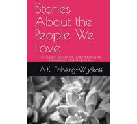 Stories About the People We Love: A Guided Journal for Understanding the Relationships That Shaped You (Awakening)