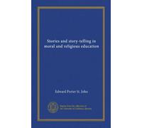 Stories and story-telling in moral and religious education