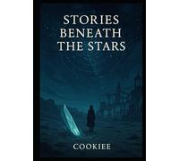 Stories Beneath The Stars