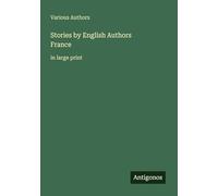 Stories by English AuthorsFrance: in large print