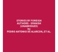 Stories By Foreign Authors - Spanish (unabridged) (audiolibro)
