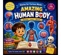 Stories for Curious Minds: Amazing Human Body
