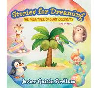 Stories for dreaming: The palm tree of giant coconuts, and others...