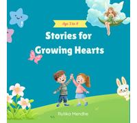 Stories for Growing Hearts: Collection of Moral Stories for Kids
