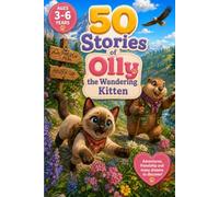 Stories for Kids Ages 3-6: 50 stories of olly the wandering kitten