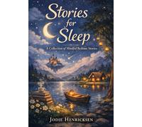Stories for Sleep: A Collection of Mindful Bedtime Journeys