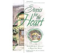 Stories for the Heart: The Second Collection: 100 Stories to Warm Your Heart