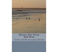 Stories For Trent And Troy Collected From The Internet by