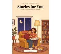 Stories for You: 154 Tales of Love, Courage & Wonder - One for Every Day from Week Eighteen to Hello