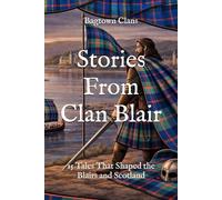 Stories From Clan Blair: Stories From Clan Blair (Clan Stories)
