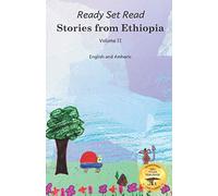 Stories From Ethiopia: Volume 2: Exploring the Bravery and Curiosity of Animals, in English and Amharic (Ready Set Read - Stories in Amharic)