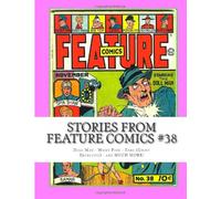 Stories From Feature Comics #38: Doll Man - Micky Finn - Zero (Ghost Detective) - and MUCH MORE!