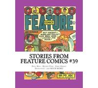 Stories From Feature Comics #39: Doll Man - Micky Finn - Zero (Ghost Detective) - and MUCH MORE!