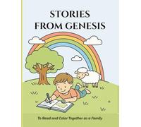 Stories from Genesis: To Read and Color Together as a Family (Stories of Faith and Promise - Children’s Bible Collection)