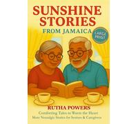 Stories from Jamaica, More Comforting Tales to Warm the Heart: Short Stories in Large Print for Seniors & Caregivers (Cosy Senior Short Stories)