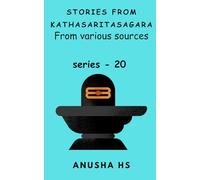 Stories from Kathasaritasagara series -20: from various sources