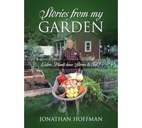 Stories from my Garden: Listen: Plants have Stories to Tell!