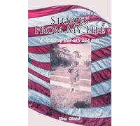 Stories from My Life: A Child Of The 40's And 50's