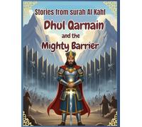 Stories from Surah Al Kahf Series: Islamic Stories for Kids and Young Muslim Children: Dhul Qarnain Story for Children | Islamic Kids Book | Surah Al ... WONDER: ISLAMIC STORIES FOR MUSLIM CHILDREN)