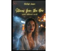 Stories from the Bar: sinnlich, verführerisch, verrucht