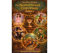 Stories from The Beaverwood Emporium: 7 (The Beaverwood Emporium - Series 1)