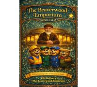 Stories from The Beaverwood Emporium: Series 1 & 2 - Ten magical stories. Ten unforgettable adventures. One very special place…