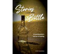 Stories from the Bottle: A Grandmother's Stories of Healing