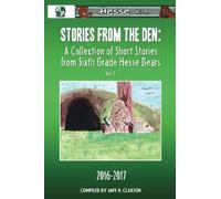 Stories from the Den: A Collection of Short Stories from Sixth Grade Hesse Bears (Volume 2)