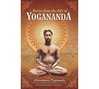 Stories from the Life of Yogananda: Wisdom Stories, Volume 3