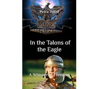 Stories from the Limes: In the Talons of the Eagle: A Whisper of Freedom