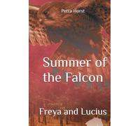 Stories from the Limes: Summer of the Falcon: Freya and Lucius