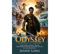 Stories from the Odyssey: Greek Mythology for Young Readers: Stories of gods, monsters, and the hero Odysseus - Fully Illustrated Edition with Author Biography