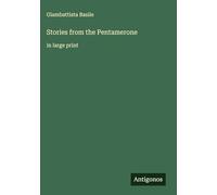 Stories from the Pentamerone: in large print