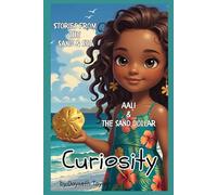 Stories from the Sand and Sea: Curiosity: Aali & the Sand Dollar