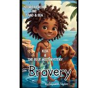 Stories from the Sand & Sea-Bravery: Koa & The Blue Hole Mystery