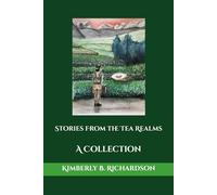 Stories From The Tea Realms: A Collection