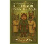 Stories from Thistlow Vale-Book One: The Forest of Vale's First Call