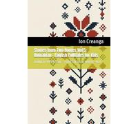 Stories from Two Homes Vol 5: Romanian - English Folktales for Kids: DĂNILĂ PREPELEAC - POVESTEA LUI HARAP-ALB