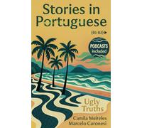STORIES IN BRAZILIAN PORTUGUESE for intermediate students with PODCASTS (B1-B2): Translations, Vocabulary, and Exercises