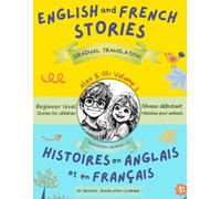 Stories in English and French for Kids || Histoires en Anglais et en Français pour enfants: Alex and Oli Volume #1 | Gradual Translation | Progressive Translation | Bilingual Stories |