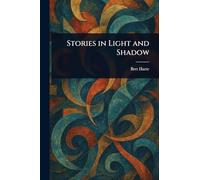 Stories in Light and Shadow