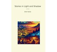 Stories in Light and Shadow (Classic Books)